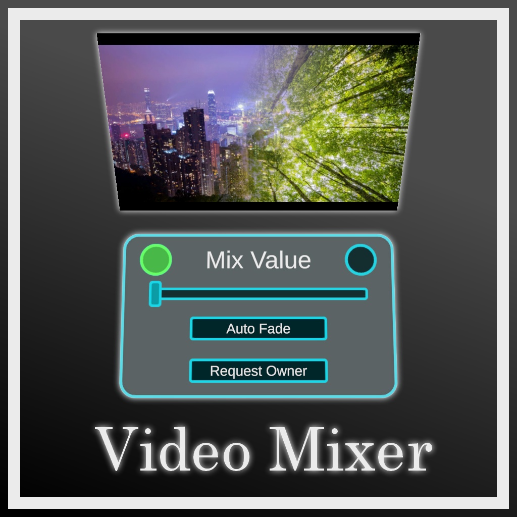 【VRCギミック】Video Mixer【ワールド用】