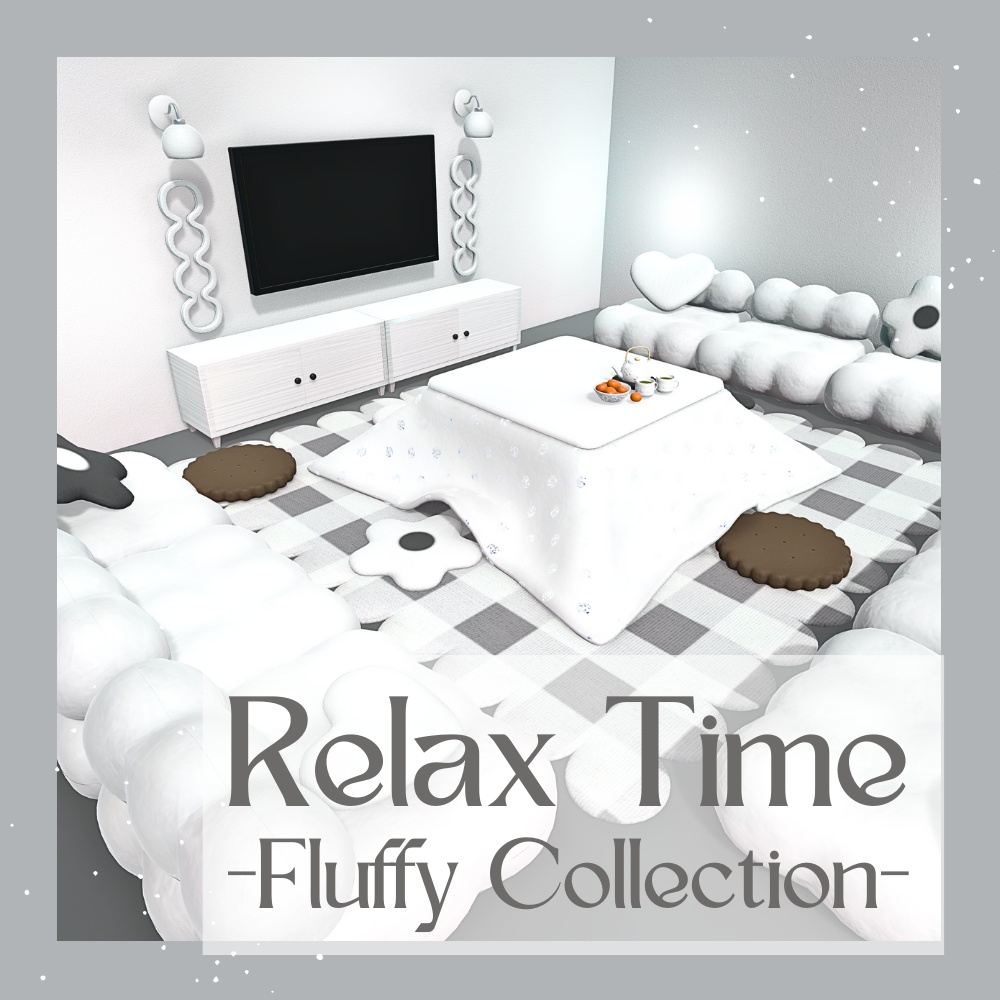 【3D】Relax Time -Fluffy Collection-