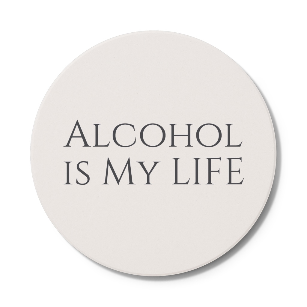 Alcohol is My LIFE コースター(円)