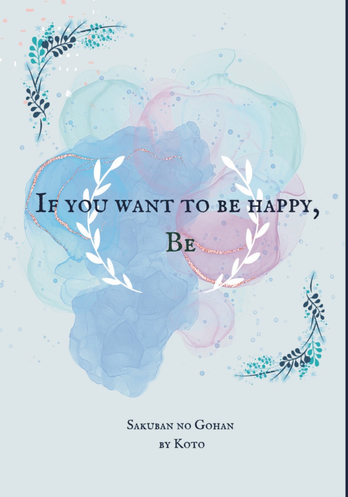 If you want to be happy, be