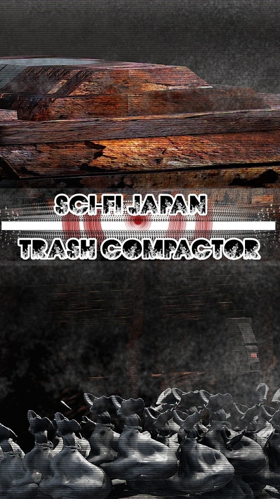 SCI-Fi Japan -Trash compactor-
