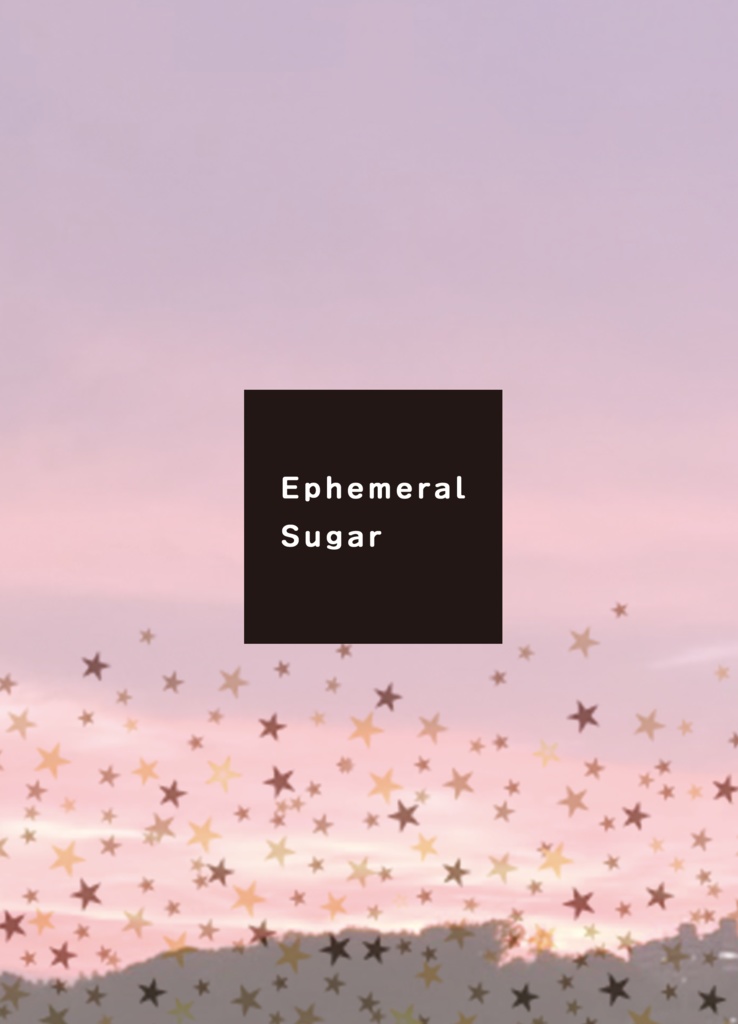 Ephemeral Sugar
