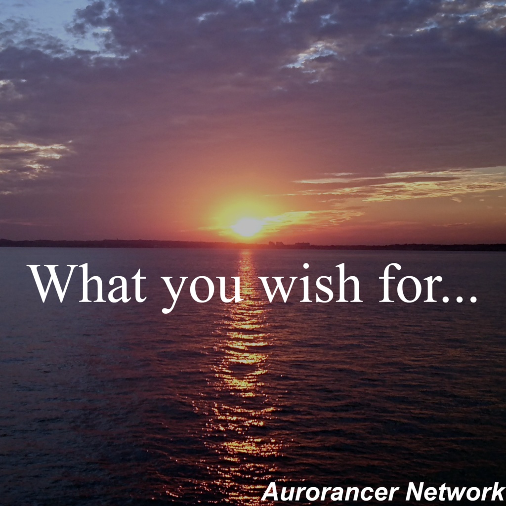 What you wish for...
