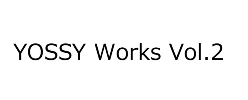 YOSSY Works Vol.2