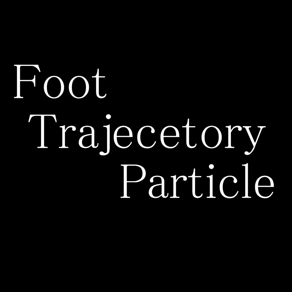 Foot Trajecetory Particle 