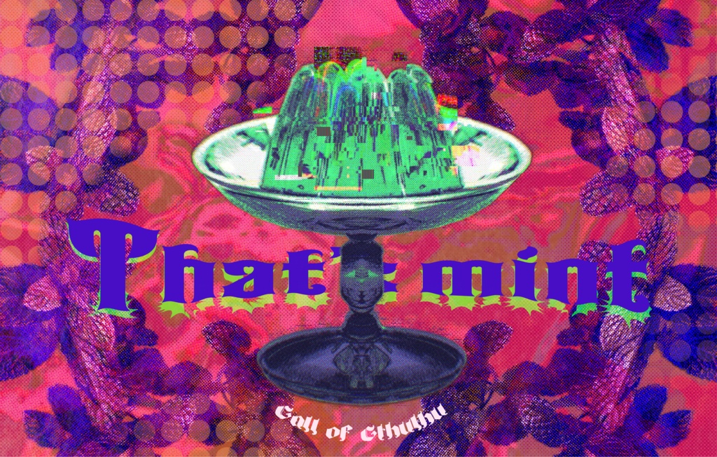 クトゥルフ神話TRPG『That’s mint』SPLL:E193837