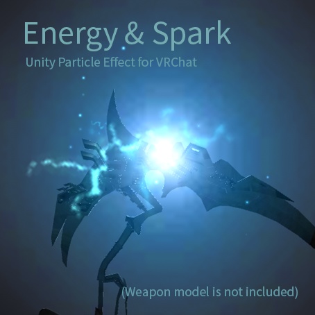 【無料】Energy&Spark【VRChat向けUnityパーティクル】