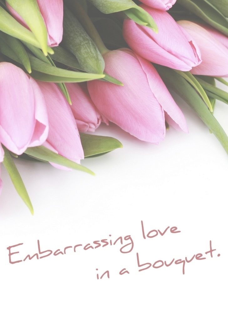 Embarrass love in the bouquet.