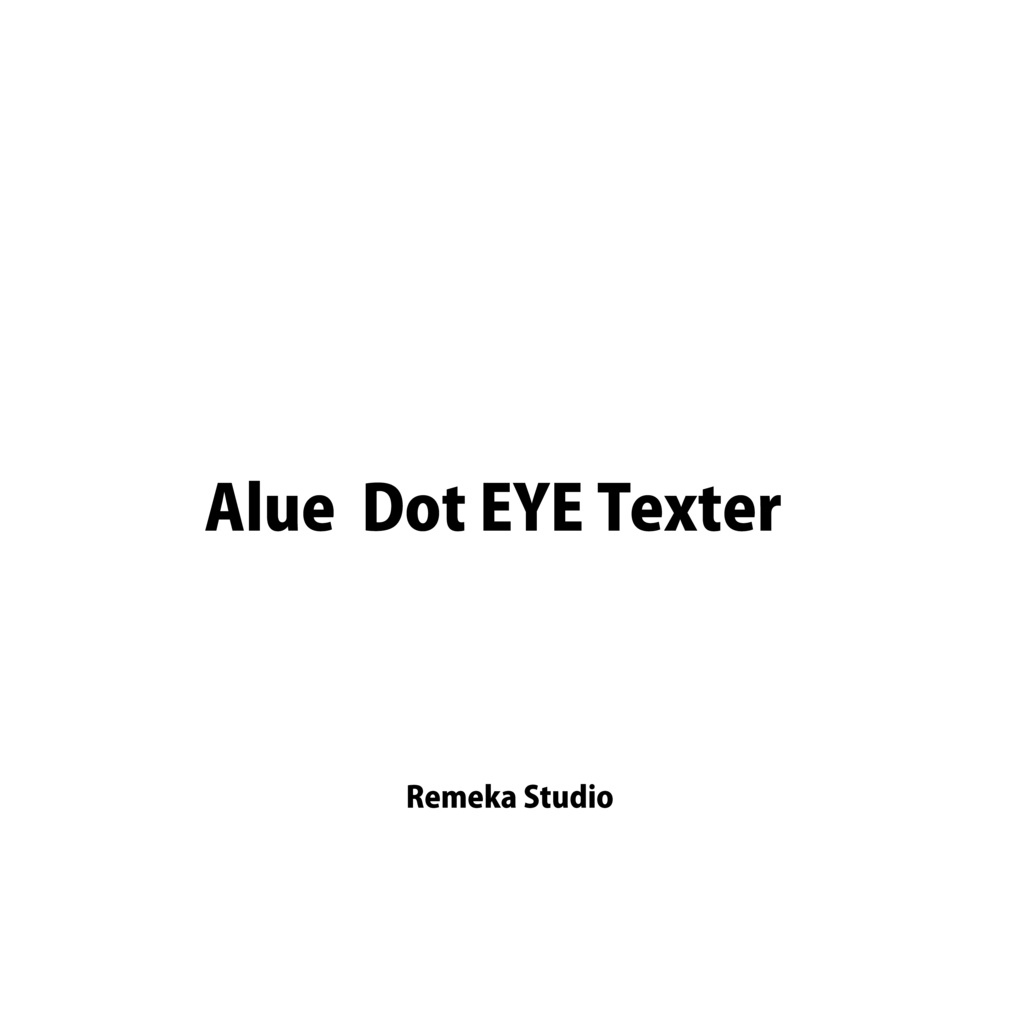 【EYE Texterで迷っているあなたに】Alue EYE Texter 4set