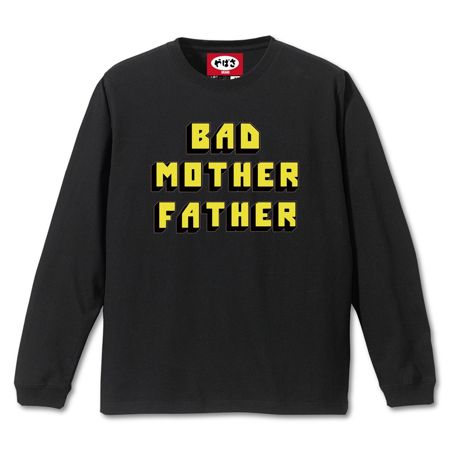 【BAD MOTHER FATHER悪い両親】 BLACK LONG SLEEVE T-SHIRT