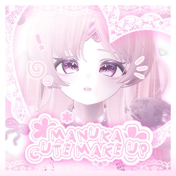 [ MANUKA CUTE MAKE UP ]