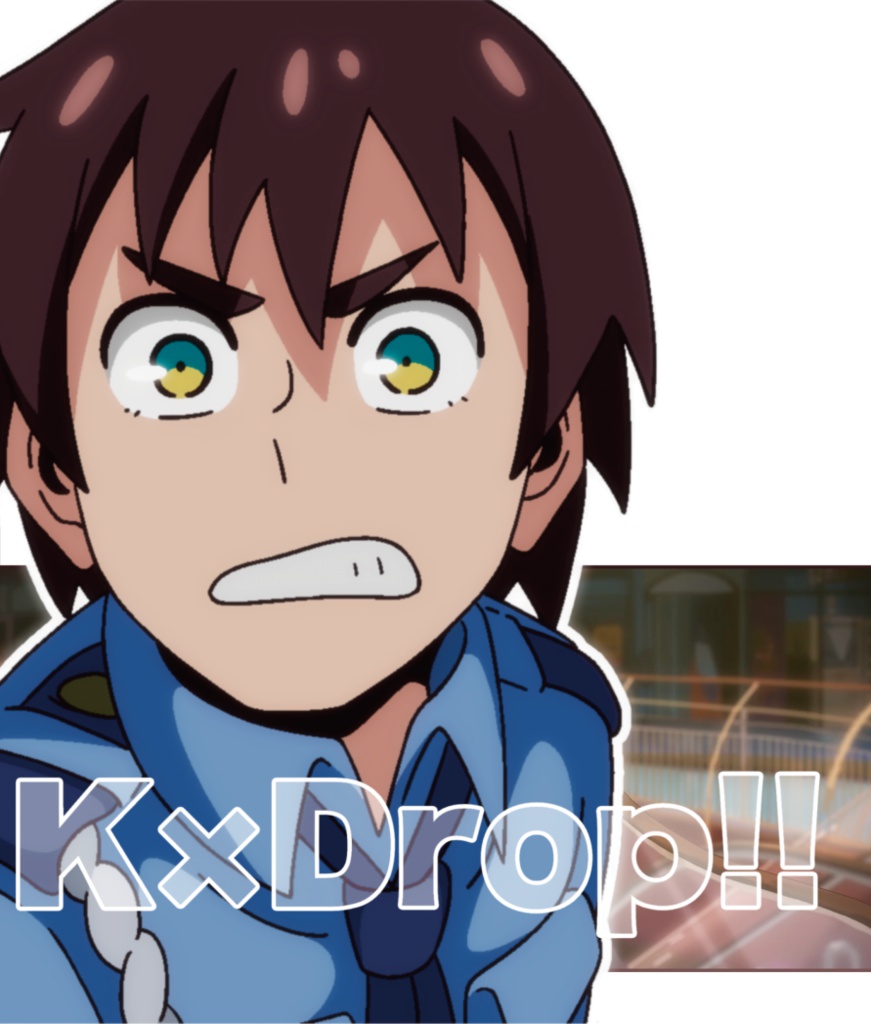 「K×Drop!!」Blu-ray