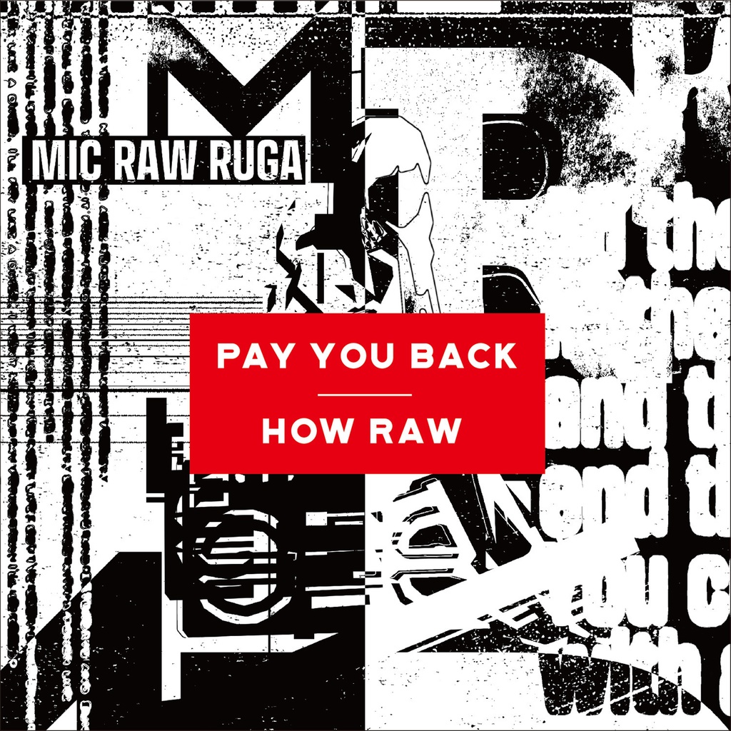 MIC RAW RUGA CD-R「PAY YOU BACK / HOW RAW」