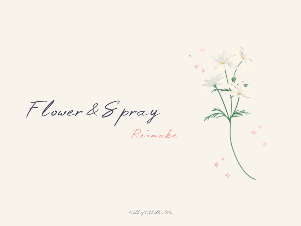 Flower & Spray Re；make　SPLL:E189768