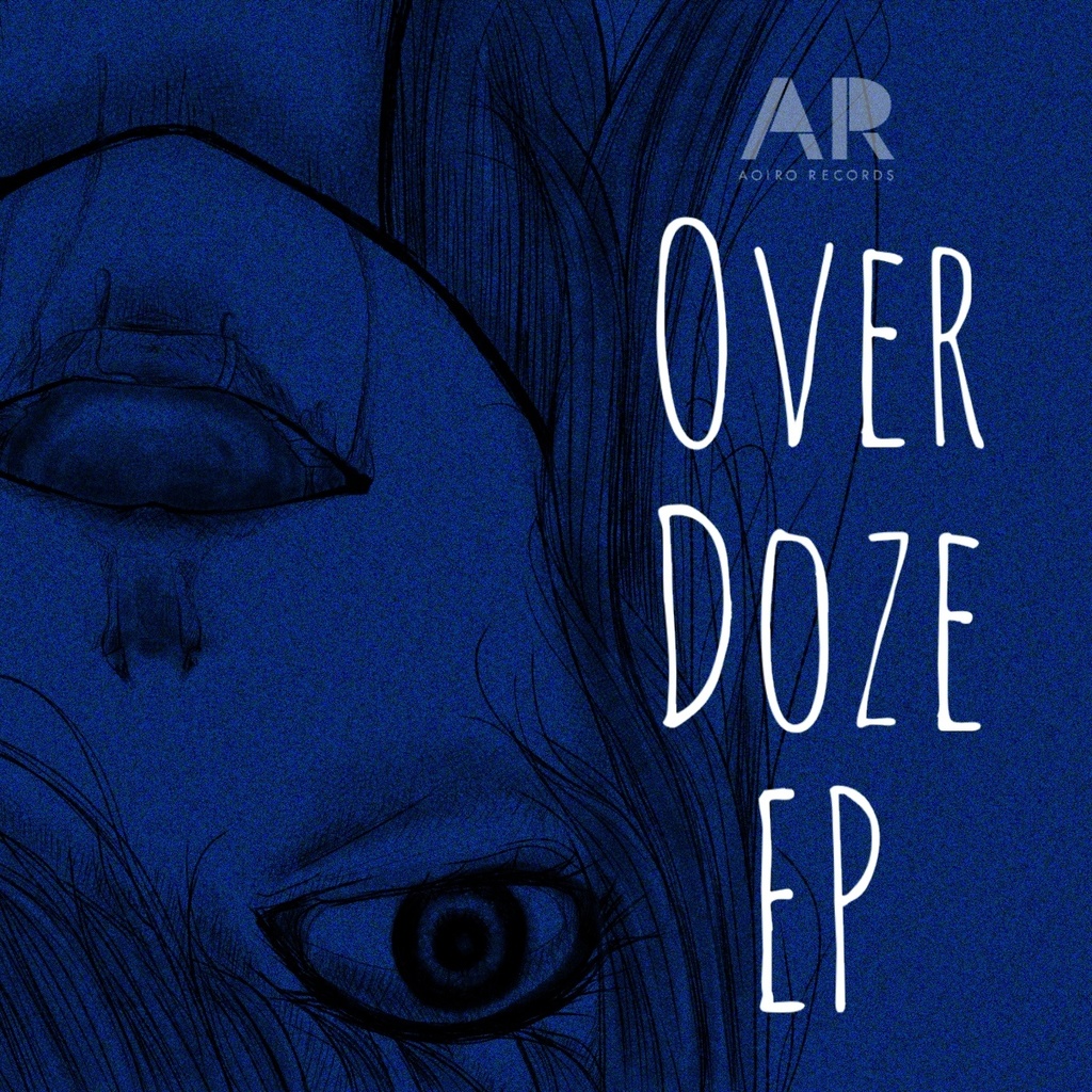 [AREP​-​004] OverDoze EP