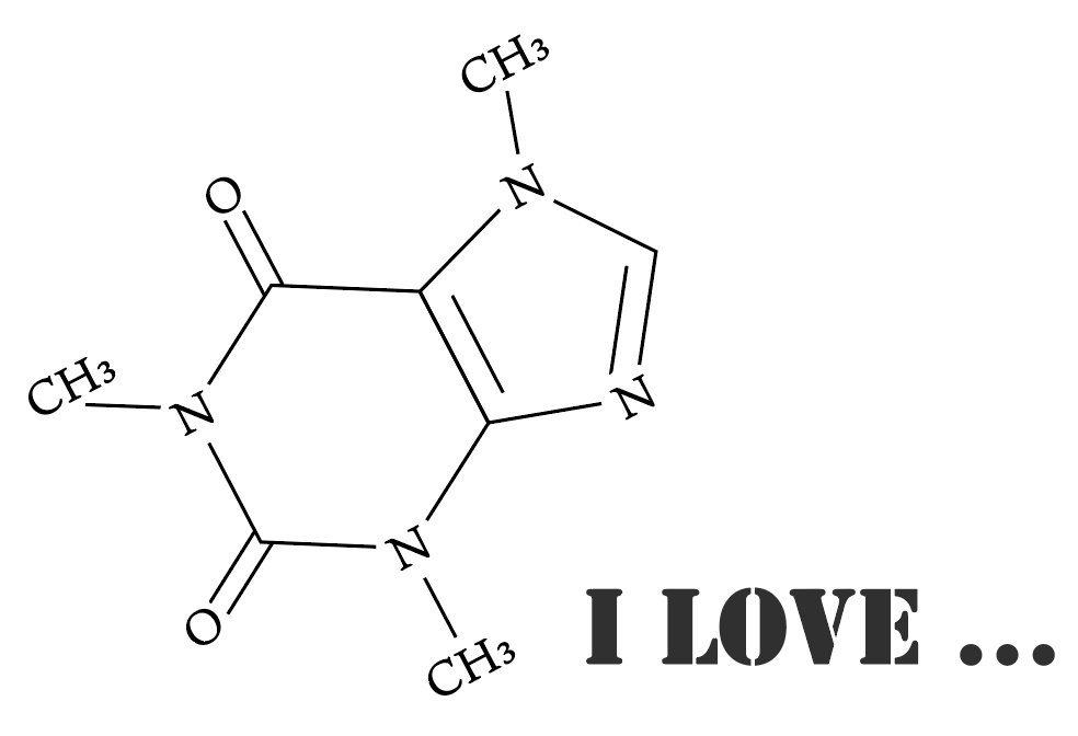 I love caffeine!