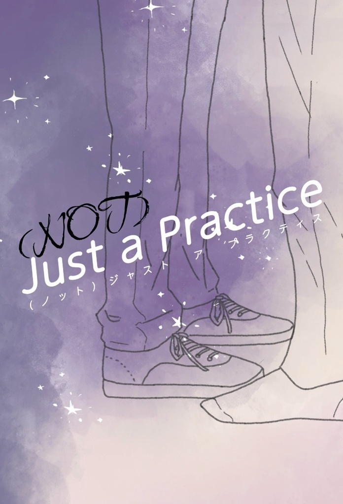 (NOT) Just a Practice