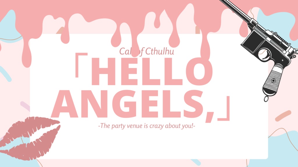 【3PL/本文無料】「Hello Angels,」/SPLL:E196260【CoCシナリオ】