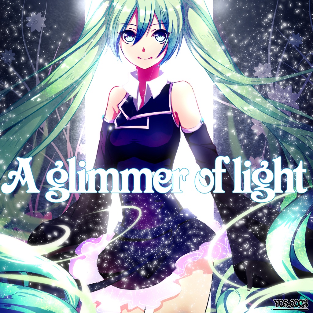 A glimmer of light (Feat. Miku Hatsune)
