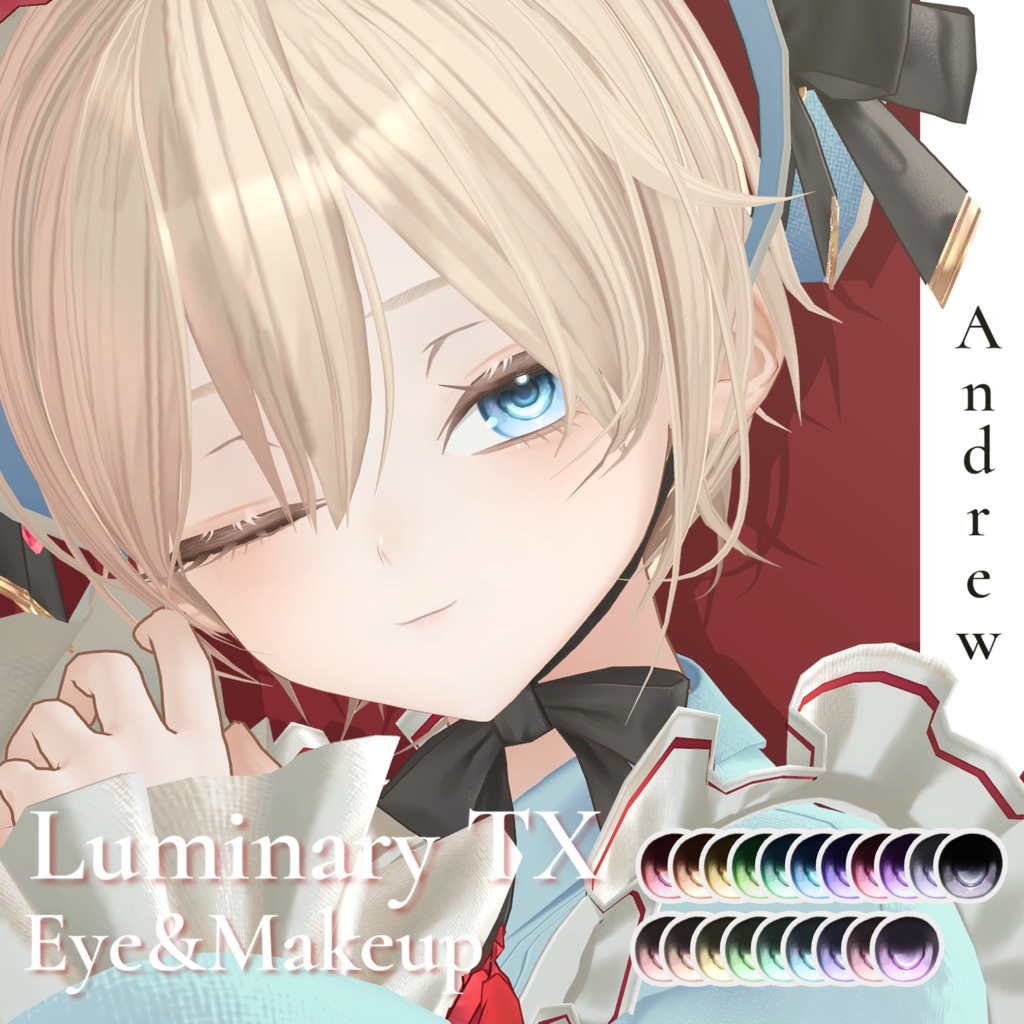ꕤ Andrew・アンドリュー ꕤ Luminary Eye&Make up Texture