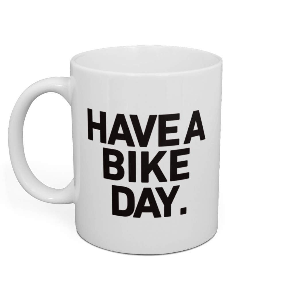 HAVE A BIKE DAY.マグカップ