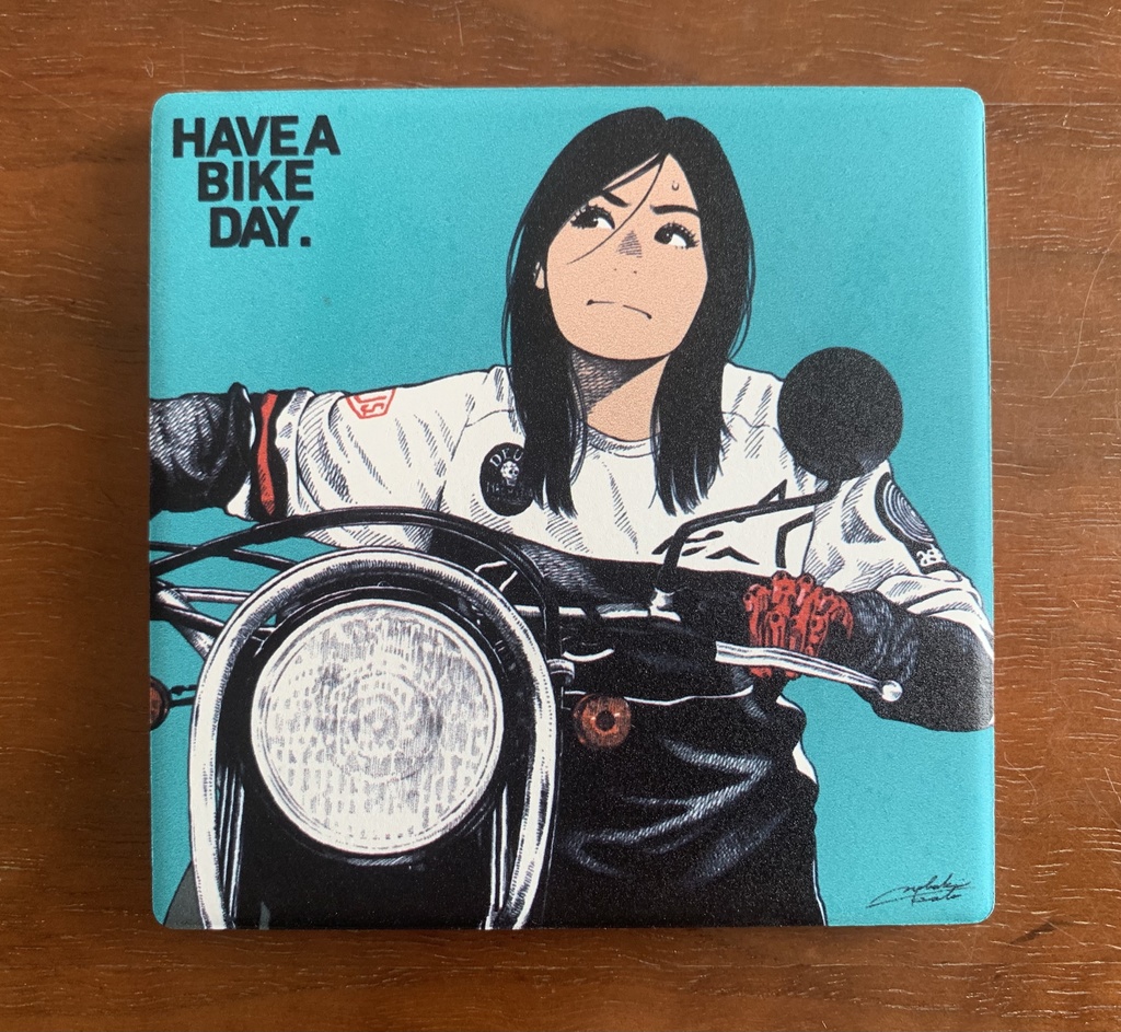 HAVE A BIKE DAY."Don't give up"コースター