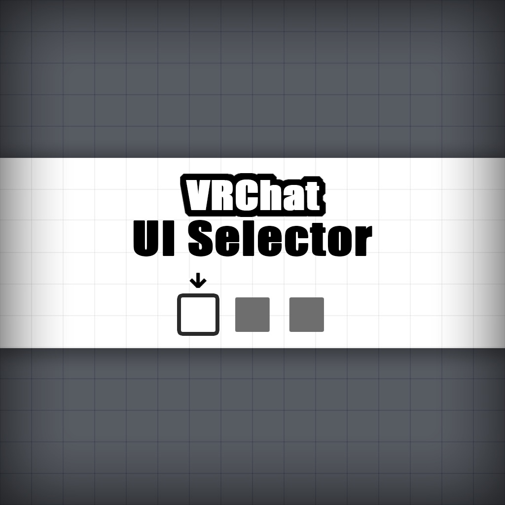 【VRChat】 UI Selector (Select object to enable)