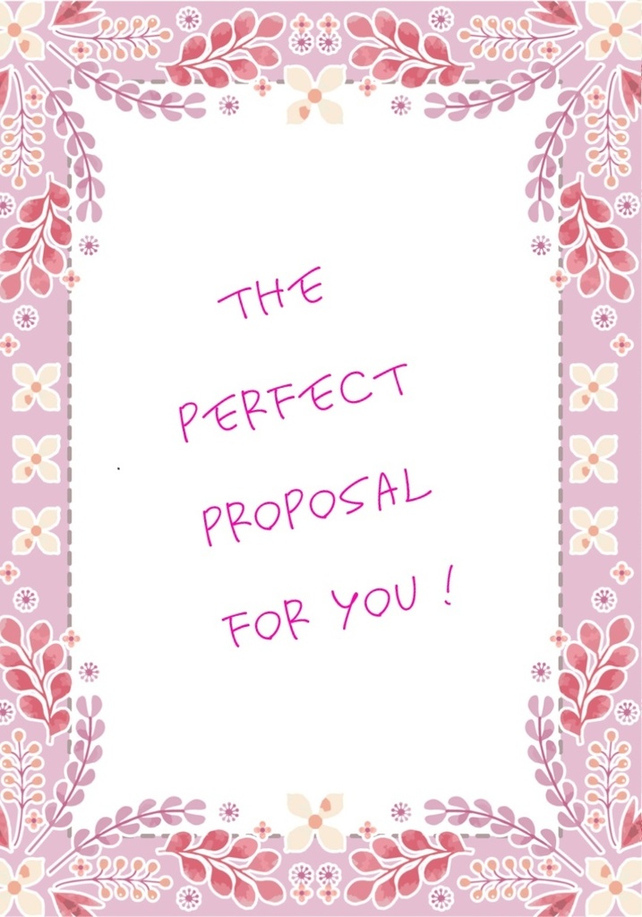 The perfect proposal for you！