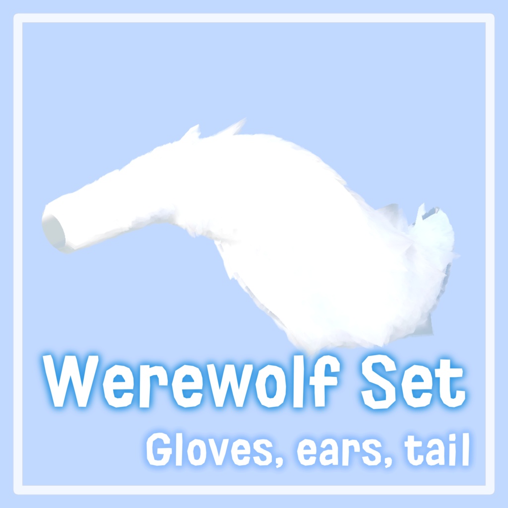 WereWolf set (Ears+Rework Ears, Gloves, Tail)
