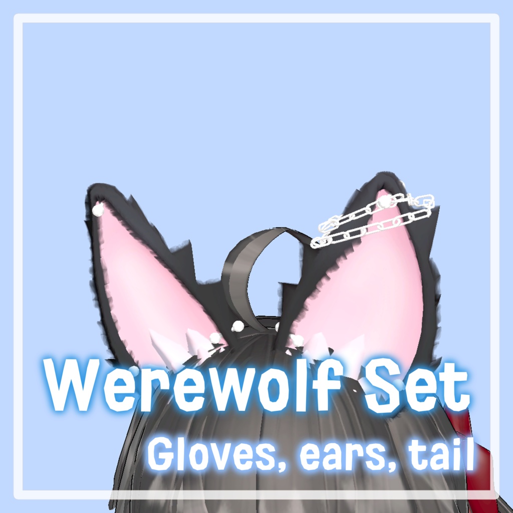 WereWolf set (Ears+Rework Ears, Gloves, Tail)