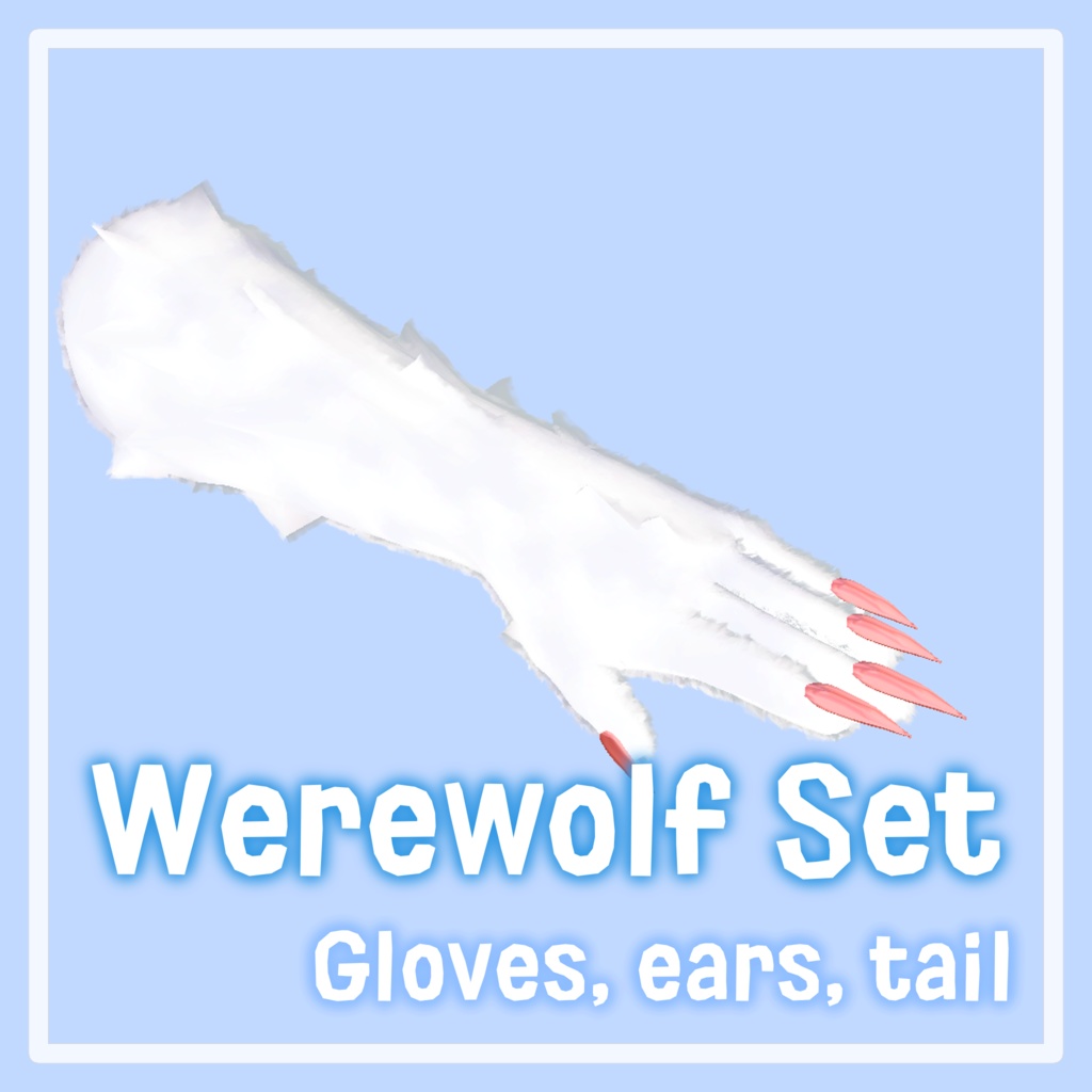 WereWolf set (Ears+Rework Ears, Gloves, Tail)