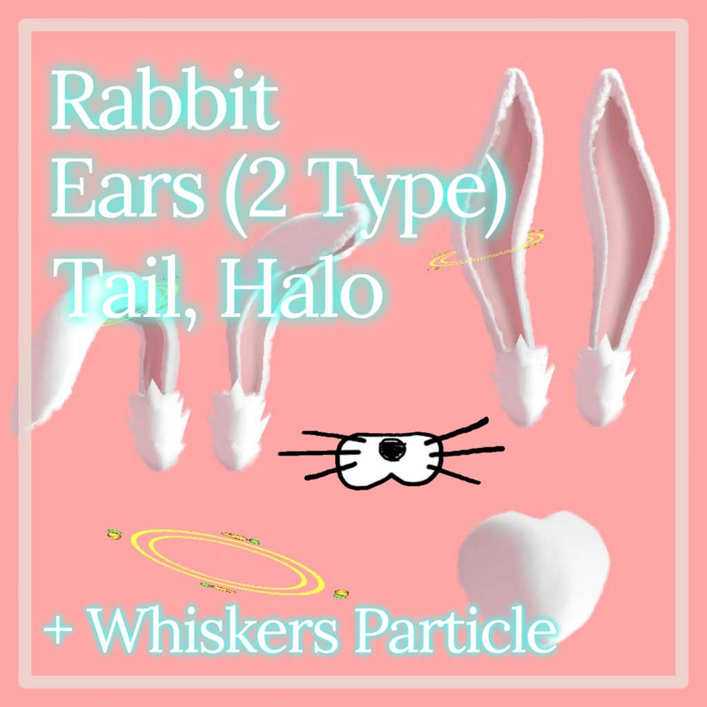 Rabbit accessories (2 Types, Ears, Tail, Halo, particle)