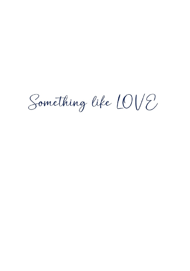 Something like LOVE