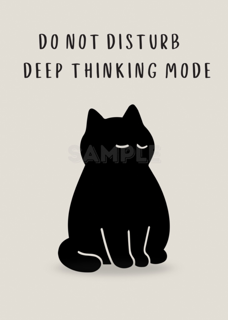 Introverted Cat Quote Series 11 – Do Not Disturb, Deep Thinking Mode|思考中の猫