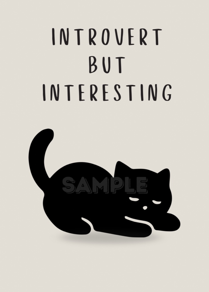Introverted Cat Quote Series 14 – Introvert, But Interesting|内向的だけど魅力的な猫