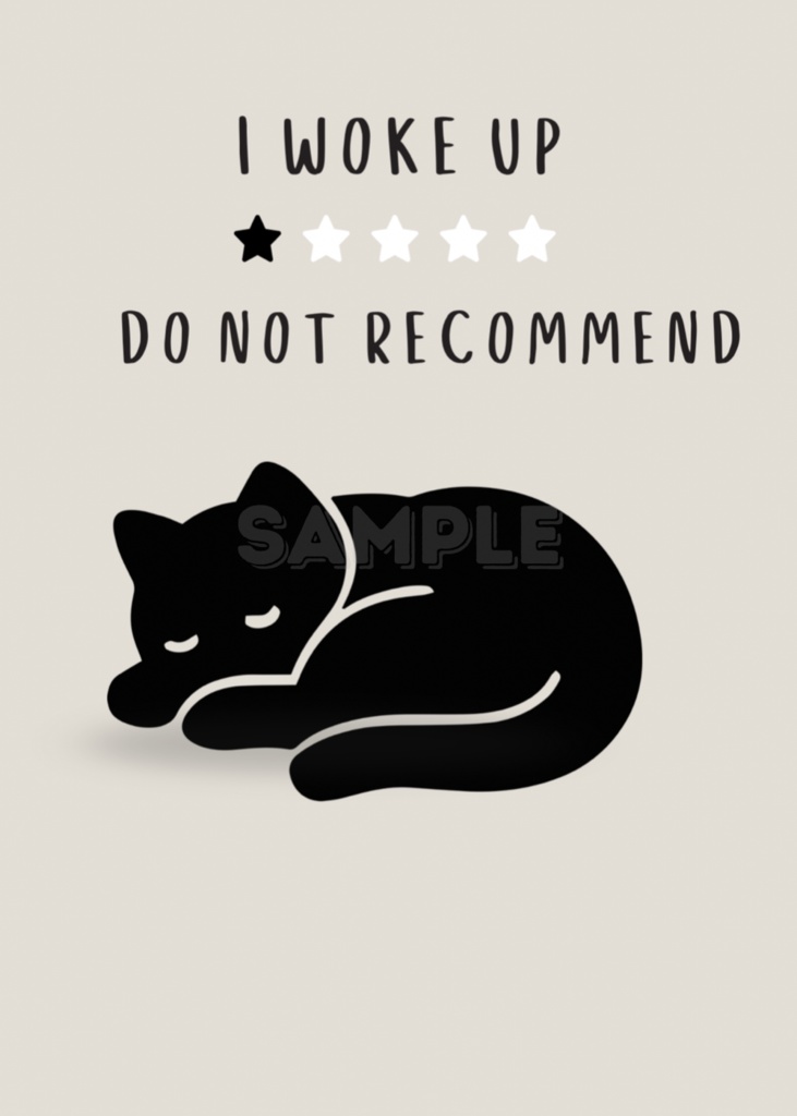 Introverted Cat Quote Series 16 – I Woke Up, Do Not Recommend|起きたけどおすすめしない猫