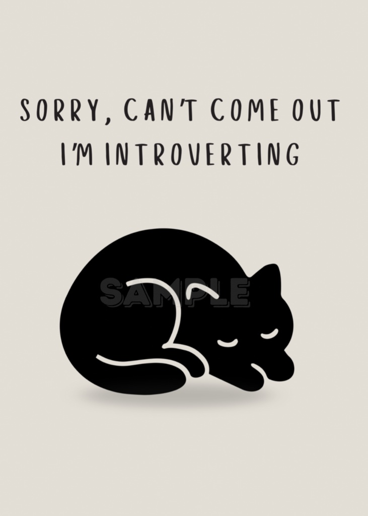 Introverted Cat Quote Series 18– Sorry, Can’t Come Out|引きこもり中の猫
