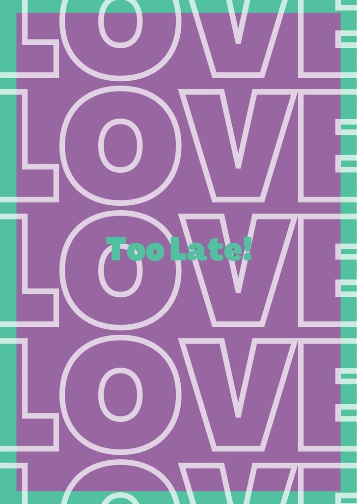 恋をするには遅すぎる！