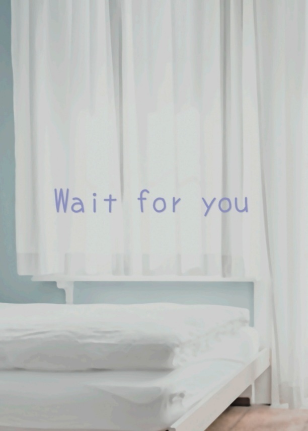 Wait for you