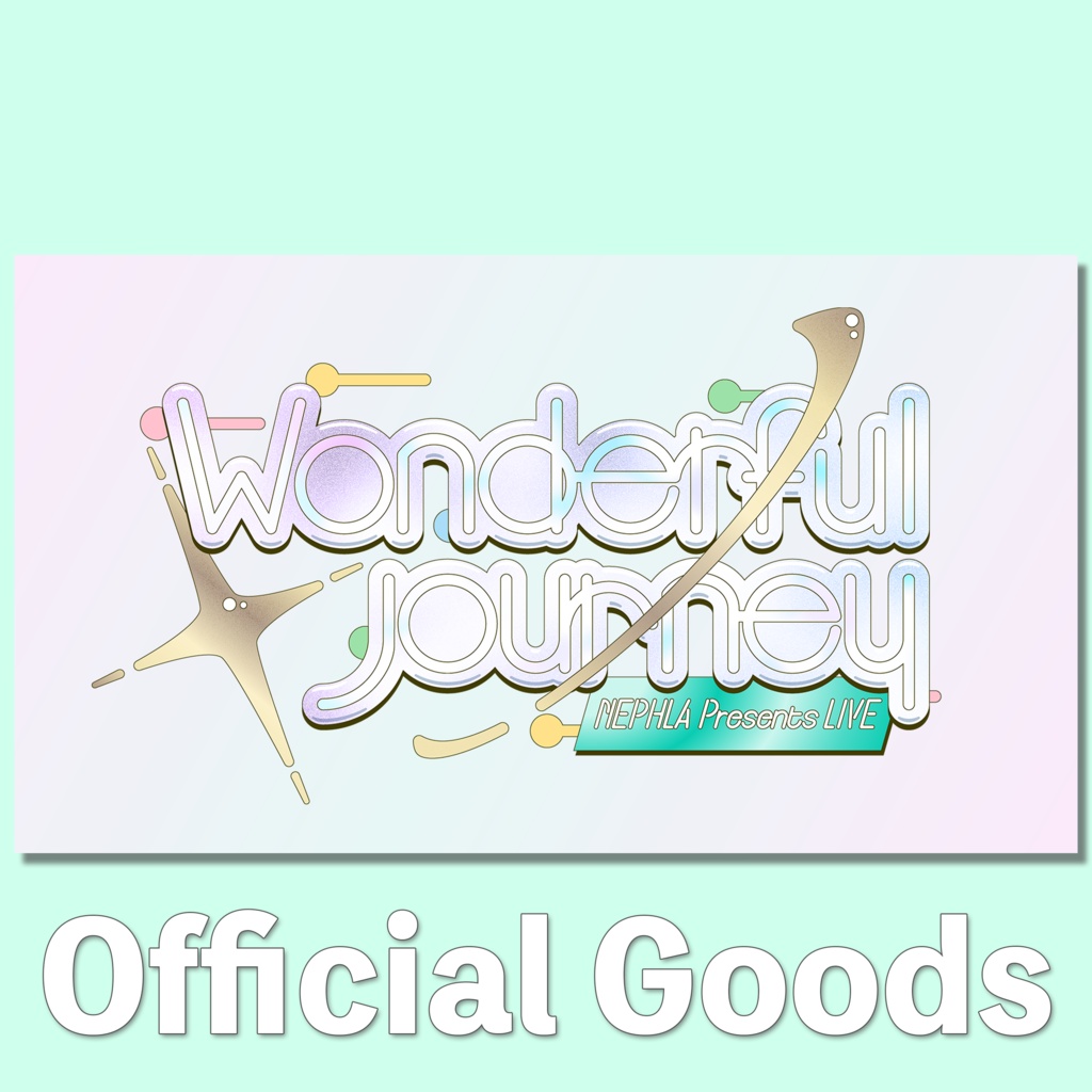 NEPHLA Presents LIVE 【Wonderful Journey】オフィシャルグッズ