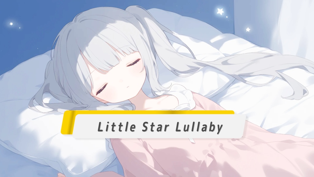 【リラックス/睡眠用/勉強用/作業用/配信用】Little Star Lullaby