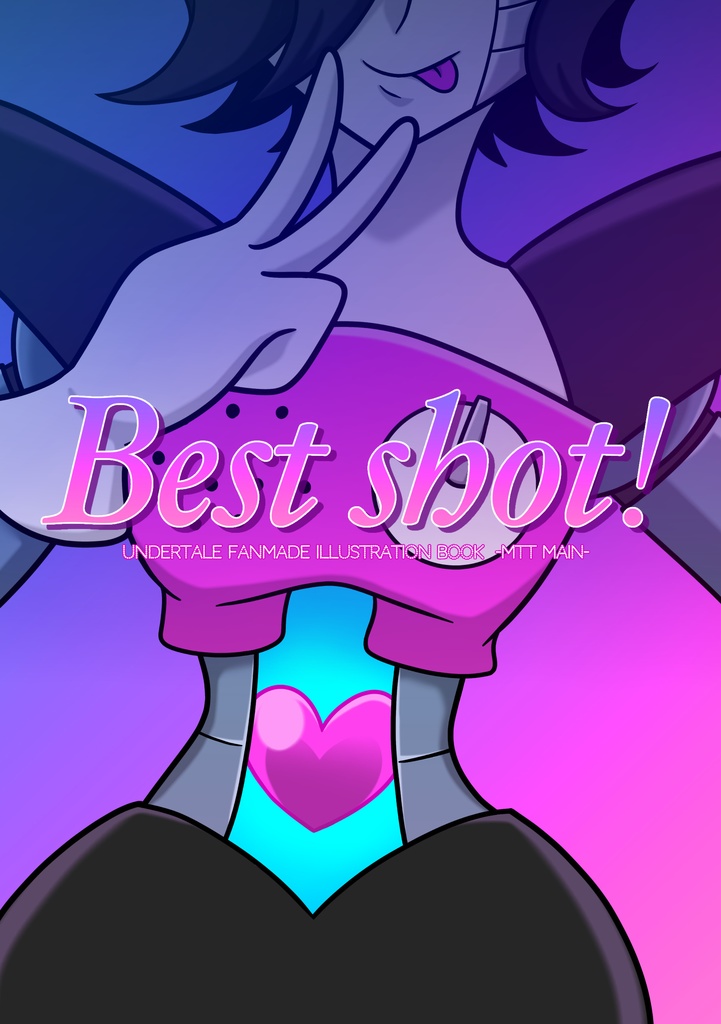 《UNDERTALE》MTTメインイラスト本『Best Shot!』