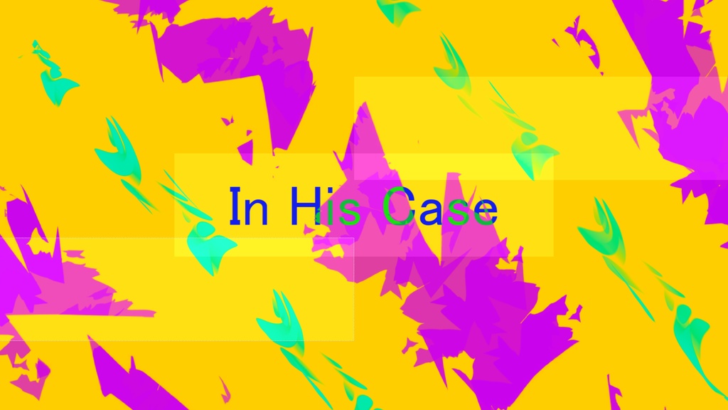  In His Case 【Instrumental】