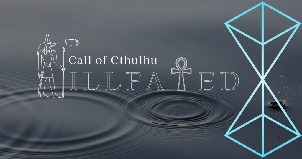 CoC6th『ILLFATED』