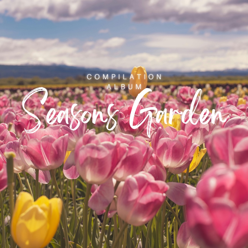 “花”を音で描くコンピレーションアルバム 「Seasons Garden」