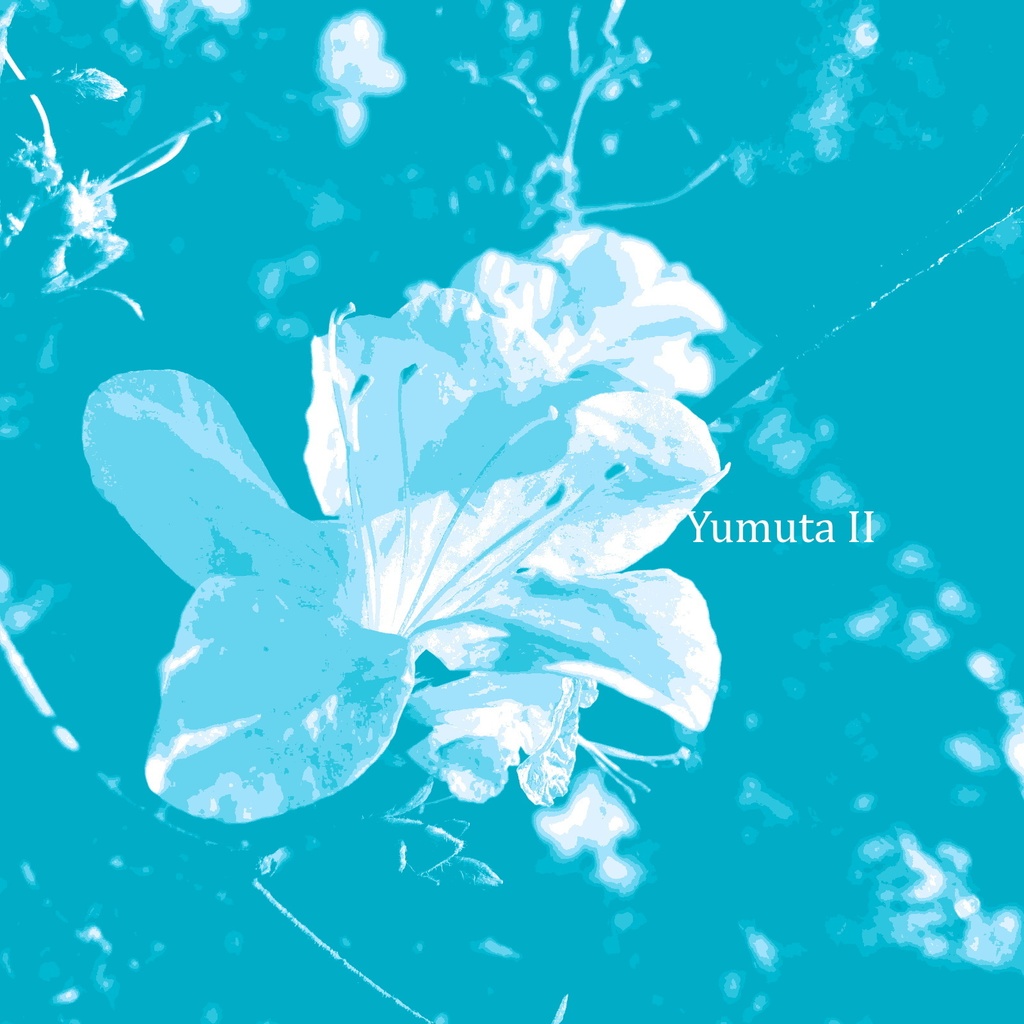 音楽作品集「Yumuta II」