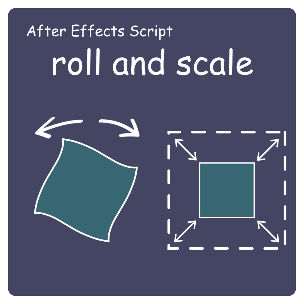 【AfterEffectsスクリプト】roll and scale