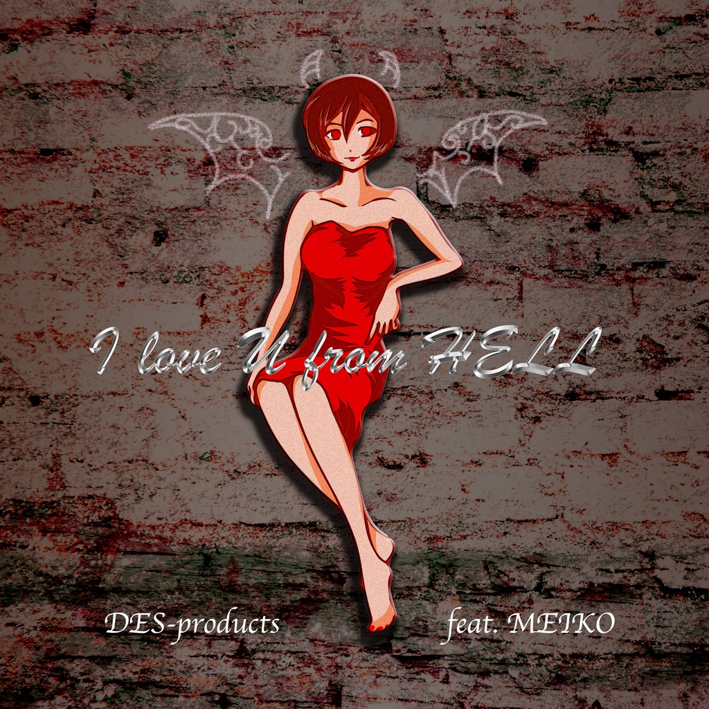 I love U from Hell/DES_products featuring MEIKO