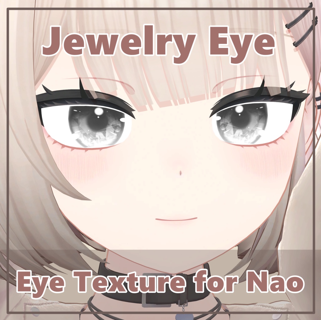 【ナオ - Nao】 Jewelry & Pure Eye Textures