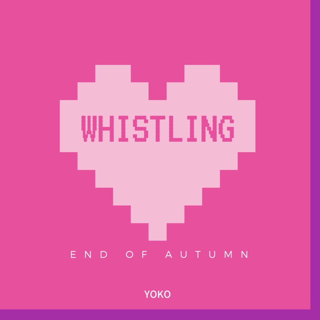 WHISTLING - end of autumn